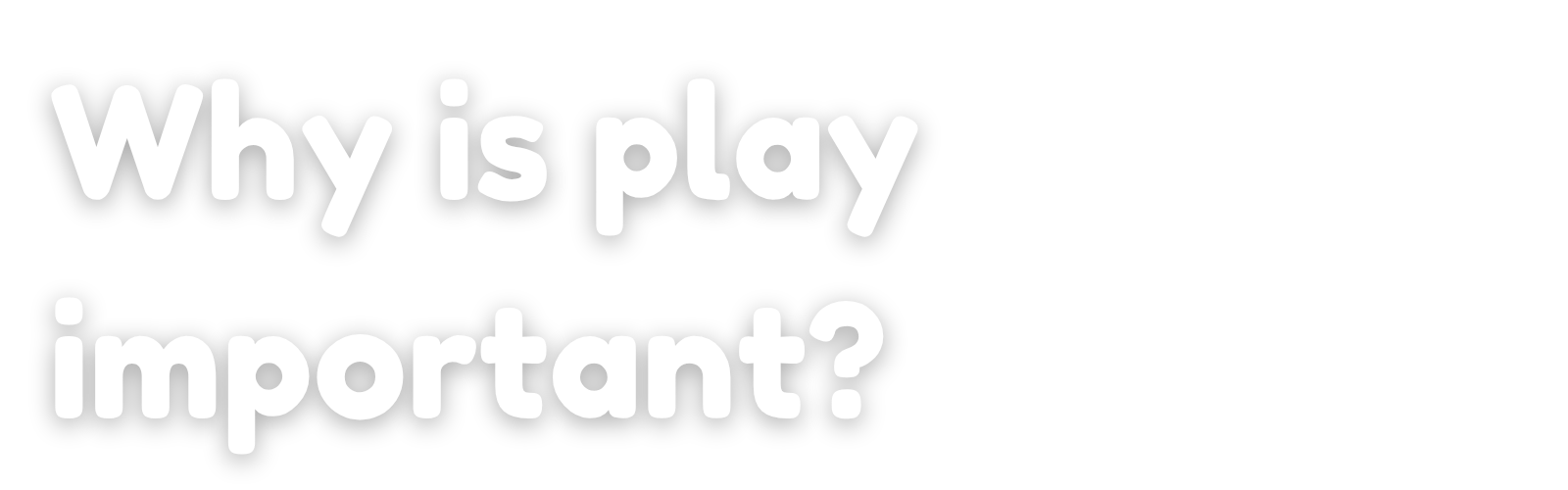 Why is play important by Words for Life